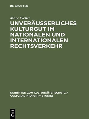cover image of Unveräußerliches Kulturgut im nationalen und internationalen Rechtsverkehr